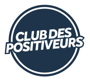 LE CLUB DES POSITIVEURS